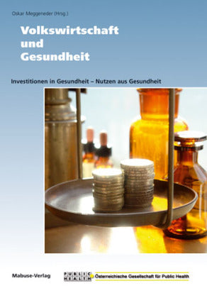 Volkswirtschaft und Gesundheit- Investitionen in Gesundheit