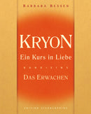 Kryon, Ein Kurs in Liebe, Bd.1- Das Erwachen