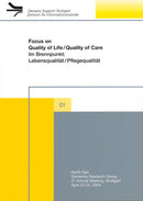Focus on Quality of Life -Quality of Care, Im Brennpunkt: Lebensqualität -Pflegequalität