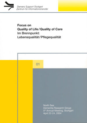 Focus on Quality of Life -Quality of Care, Im Brennpunkt: Lebensqualität -Pflegequalität