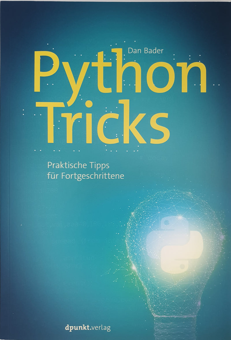 Python-Tricks Praktische Tipps für Fortgeschrittene