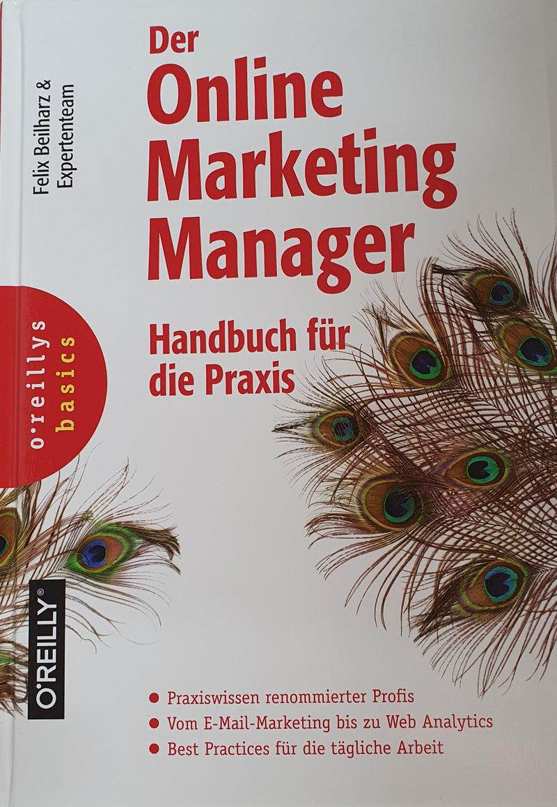 Der Online-Marketing-Manager Handbuch für die Praxis