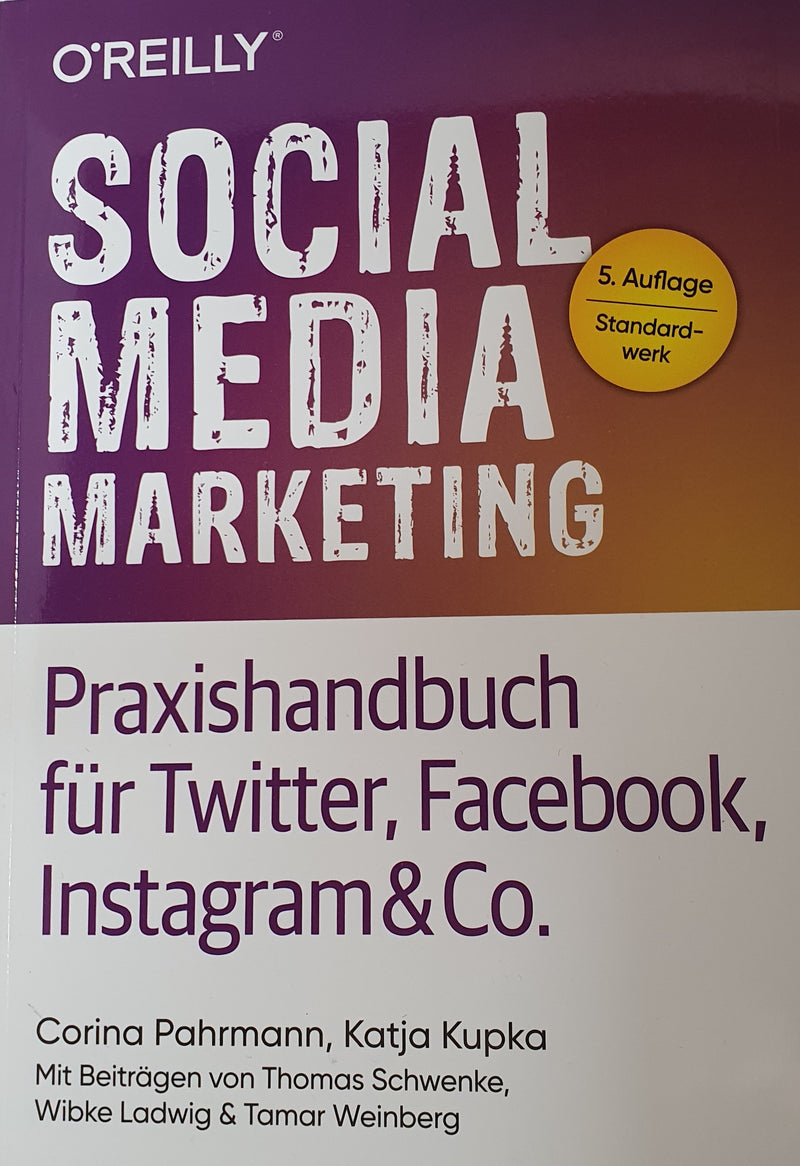 Social Media Marketing Praxishandbuch für Twitter, Facebook, Instagram & Co.