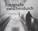 Fotografie zwischendurch 20 Minuten Alltag mit Kreativität füllen