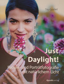 Just Daylight! People- und Porträtfotografie mit natürlichem Licht