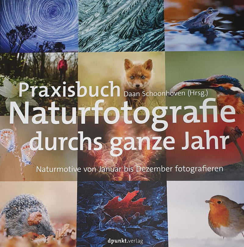 Praxisbuch Naturfotografie durchs ganze Jahr