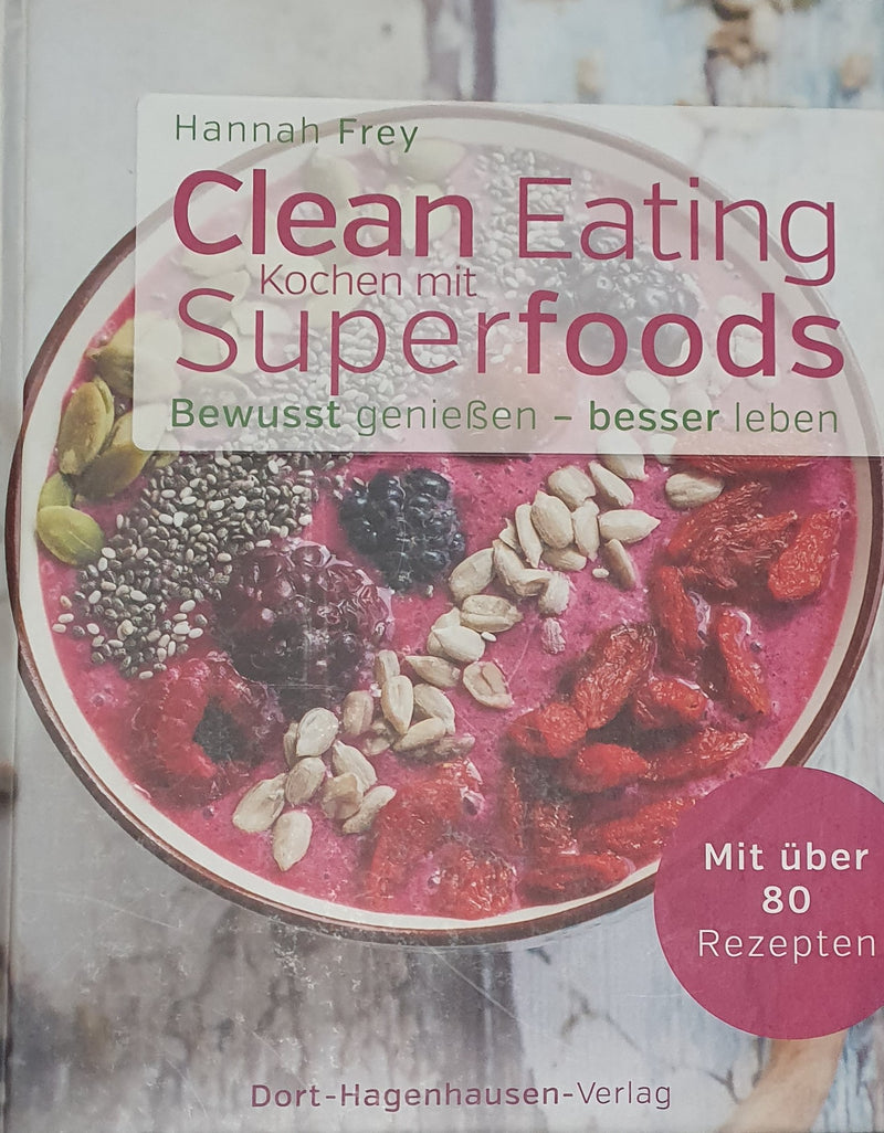 Clean Eating - Kochen mit Superfoods