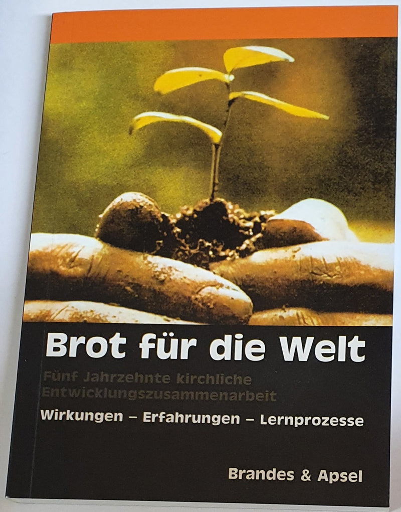 Brot für die Welt: Fünf Jahrzehnte kirchliche Entwicklungszusammenarbeit