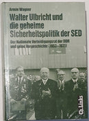 Walter Ulbricht und die geheime Sicherheitspolitik der SED