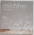Milchfrei kochen