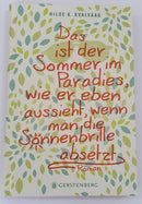 Das ist der Sommer im Paradies