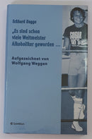Eckhard Dagge -Es sind schon viele Weltmeister Alkoholiker geworden