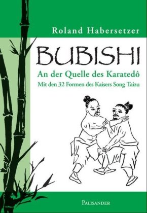 Bubishi An der Quelle des Karatedô