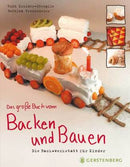 Das große Buch vom Backen und Bauen