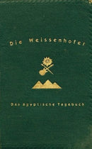 Die Weissenhofer: Das Ägyptische Tagebuch