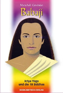 Babaji- Kriya Yoga und die 18 Siddhas