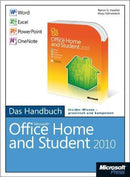 Microsoft Office Home and Student 2010 - Das Handbuch