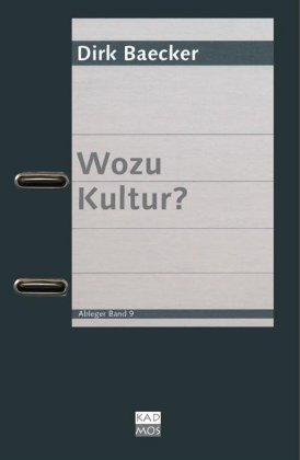 Wozu Kultur?