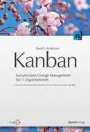 Kanban-Evolutionäres Change Management für IT-Organisationen