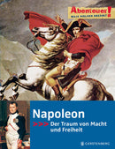 Napoleon Der Traum von Macht und Freiheit
