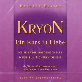 KRYON, Ein Kurs in Liebe, Reise in die Goldene Welle, Reise zum Höheren Selbst-CD