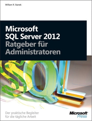 Microsoft SQL Server 2012 - Ratgeber für Administratoren