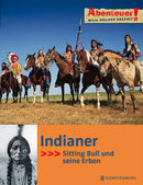 Indianer -Sitting Bull und seine Erben