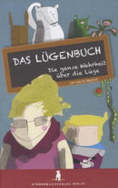 Das Lügenbuch Die ganze Wahrheit über die Lüge