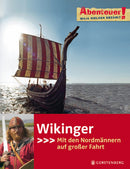 Wikinger Mit den Nordmännern auf großer Fahrt