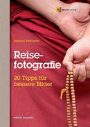 Reisefotografie, Bd.1 20 Tipps für bessere Bilder