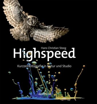 Highspeed- Kurzzeitfotografie in Natur und Studio