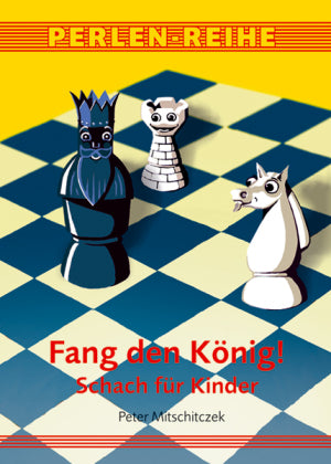 Fang den König! Schach für Kinder