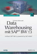 Data Warehousing mit SAP BW 7.3-Umfasst SAP BW 7.3 powered by SAP HANA