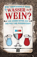 Wie verwandelt sich Wasser zu Wein