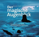 Der magische Augenblick