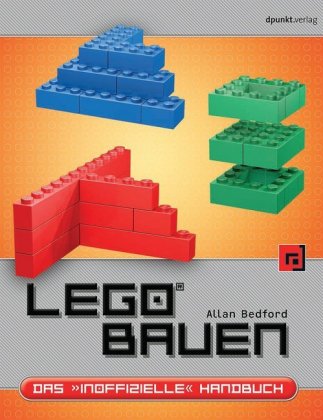 LEGO bauen Das »inoffizielle« Handbuch