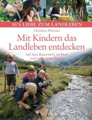 Mit Kindern das Landleben entdecken