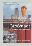 Großstadt Soziologische Stichworte