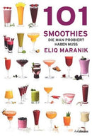 101 Smoothies-die man probiert haben muss