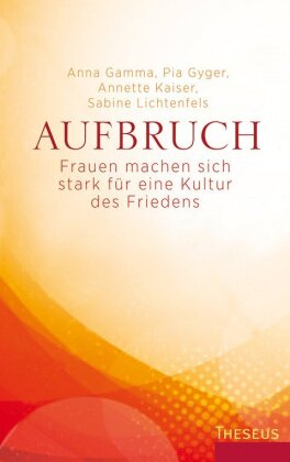 Aufbruch -Frauen machen sich stark für eine Kultur des Friedens