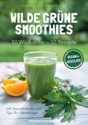 Wilde grüne Smoothies-50 Rezepte