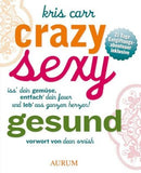 Crazy, sexy, gesund
