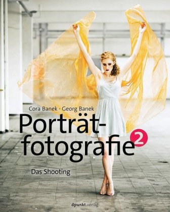 Porträtfotografie 2, Bd.2 Das Shooting