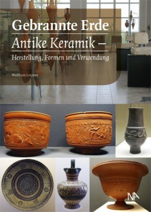 Gebrannte Erde Antike Keramik - Herstellung, Formen und Verwendung
