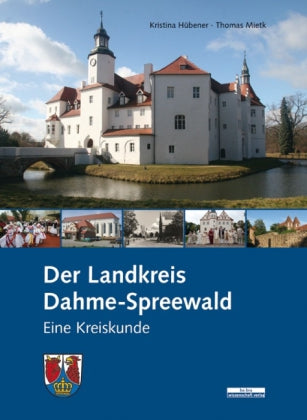 Der Landkreis Dahme-Spreewald Eine Kreiskunde