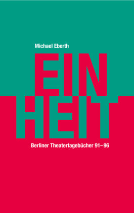 Einheit Berliner Tagebücher 1991-96