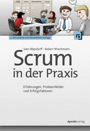 Scrum in der Praxis-Erfahrungen, Problemfelder und Erfolgsfaktoren