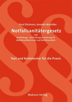 Notfallsanitätergesetz und Ausbildungs- und Prüfungsverordnung