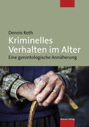 Kriminelles Verhalten im Alter