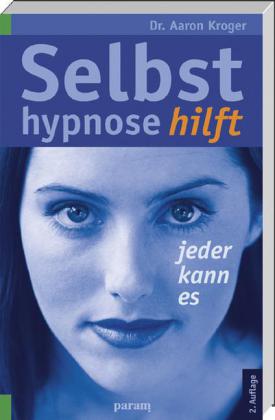 Selbsthypnose hilft Jeder kann es